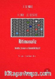 Ritimanaliz <br /> Mekan, Zaman ve Gündelik Hayat