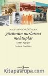 Malta Sürgünlüğünden - Gözümün Nurlarına Mektuplar