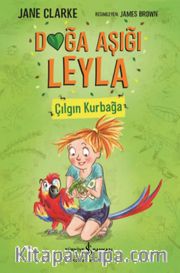 Doğa Aşığı Leyla / Çılgın Kurbağa  