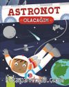 Astronot Olacağım