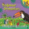 Yağmur Ormanları - Harika Hayvanlar (Karton Kapak)