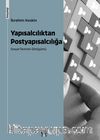 Yapısalcılıktan Postyapısalcılığa Sosyal Teorinin Dönüşümü