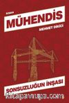 Mühendis & Sonsuzluğun İnşası
