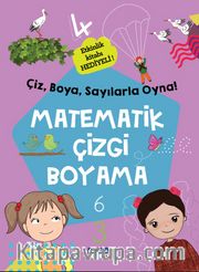Matematik Çizgi Boyama / Çiz, Boya, Sayılarla Oyna!