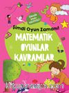 Matematik Oyunlar Kavramlar / Şimdi Oyun Zamanı!