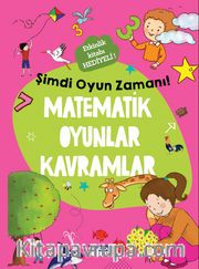 Matematik Oyunlar Kavramlar / Şimdi Oyun Zamanı!