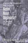 Neden Nasıl Düşünürüz? & Etik, İnsan Doğası ve Beyin Üzerine Bir Tartışma