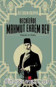 Recaizade Mahmut Ekrem Bey Hayatı ve Asarı 