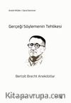 Gerçeği Söylemenin Tehlikesi & Bertolt Brecht Anekdotlar