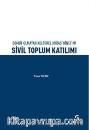 Somut Olmayan Kültürel Miras Yönetimi Sivil Toplum Katılımı