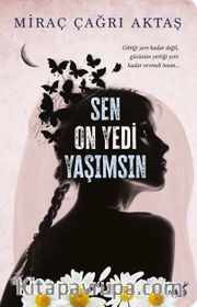 Sen On Yedi Yaşımsın