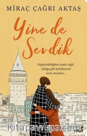 Yine de Sevdik