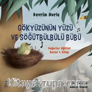 Gökyüzünün Yüzü ve Söğütbülbülü Bübü