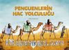 Penguenlerin Hac Yolculuğu