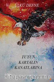 Tutun Kartalın Kanatlarına 