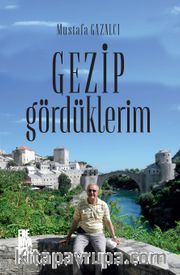 Gezip Gördüklerim