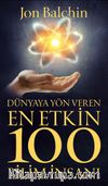Dünyaya Yön Veren En Etkin 100 Bilim İnsanı