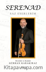 Serenad <br /> Saz Eserlerim