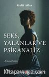 Seks, Yalanlar ve Psikanaliz & Arzunun Gizemi
