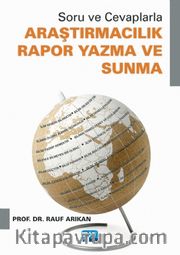 Soru ve Cevaplarla Araştırmacılık-Rapor Yazma ve Sunma