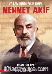 Vatan Bizim Fikir Bizim Mehmet Akif
