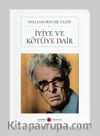 İyiye ve Kötüye Dair (Tam Metin)  (Cep Boy)