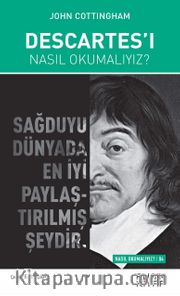 Descartes’ı Nasıl Okumalıyız?