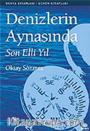 Denizlerin Aynasında Son Elli Yıl