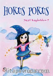 Hokus Pokus Nasıl Kayboldum?