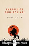 Anadolu’da Oğuz Boyları