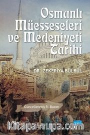 Osmanlı Müesseseleri ve Medeniyeti Tarihi
