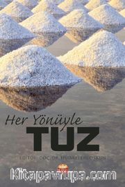 Her Yönüyle Tuz