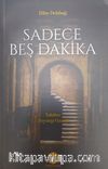Sadece Beş Dakika