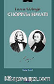 Chopin'in Hayatı Liszt'in Sözleriyle