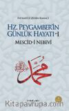 Hz. Peygamber'in Günlük Hayatı 1 & Mescid-i Nebevi