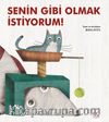 Senin Gibi Olmak İstiyorum