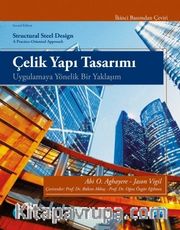 Çelik Yapı Tasarımı <br /> Uygulamaya Yönelik Bir Yaklaşım