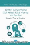 Üretim Yönetiminde Çok Kriterli Karar Verme Yöntemleri: Literatür, Teori ve Uygulama