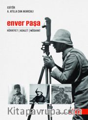 Enver Paşa <br /> Hürriyet Adalet Müsavat