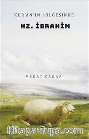 Kur’an’ın Gölgesinde Hz. İbrahim