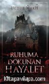 Ruhuma Dokunan Hayalet