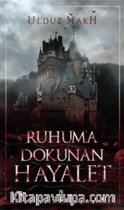Ruhuma Dokunan Hayalet