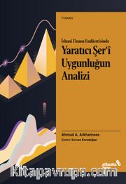 İslami Finans Endüstrisinde Yaratıcı Şer’î Uygunluğun Analizi