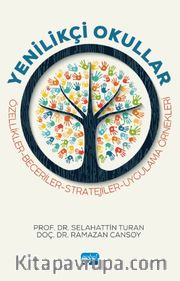 Yenilikçi Okullar <br /> Özellikler-Beceriler-Stratejiler-Uygulama Örnekleri