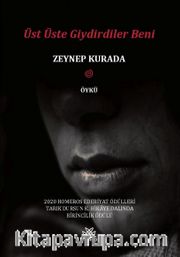 Üst Üste Giydirdiler Beni 