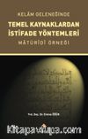 Kelam Geleneğinde Temel Kaynaklardan İstifade Yöntemleri & Maturidi Örneği