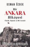 Bir Ankara Hikayesi (Tarih, Toprak ve Bir Çocuk)