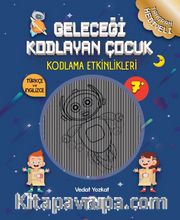 Geleceği Kodlayan Çocuk / Kodlama Etkinlikeri (7 Yaş)