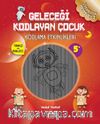 Geleceği Kodlayan Çocuk / Kodlama Etkinlikleri (5 Yaş)