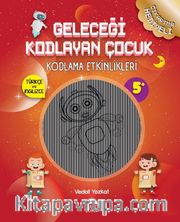 Geleceği Kodlayan Çocuk / Kodlama Etkinlikleri (5 Yaş)